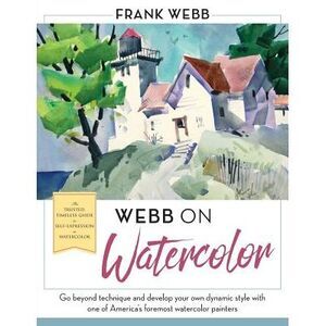 Webb on Watercolor -- Frank Webb